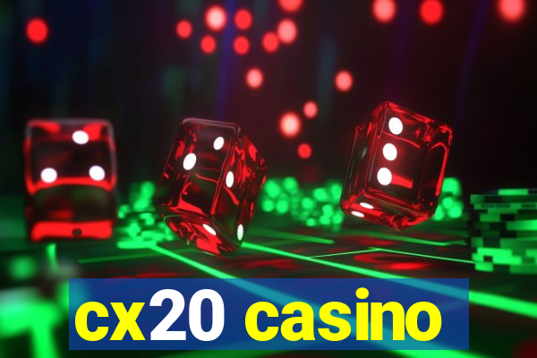 cx20 casino