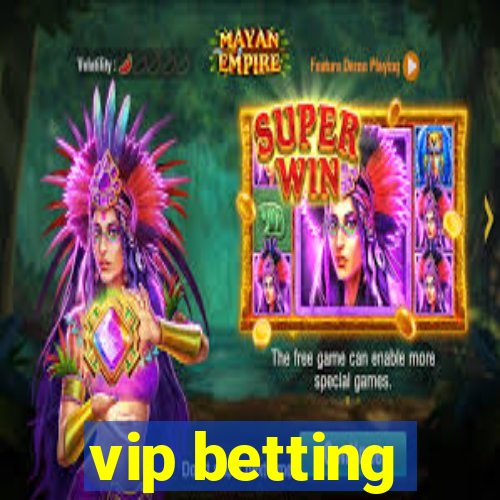 vip betting