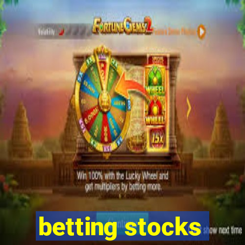 betting stocks