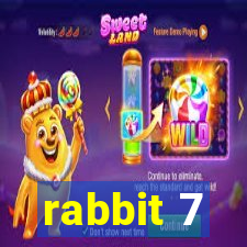 rabbit 7