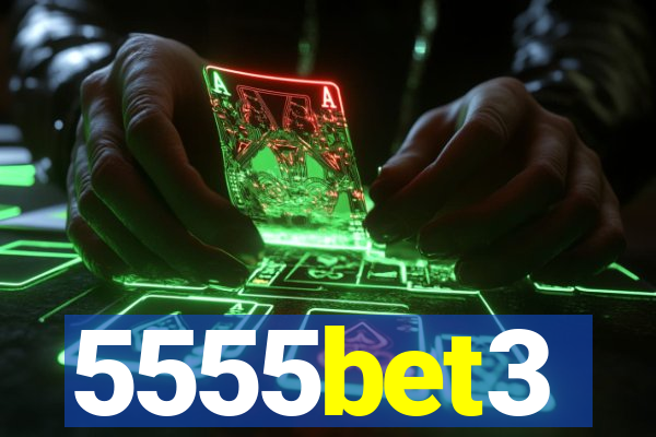 5555bet3