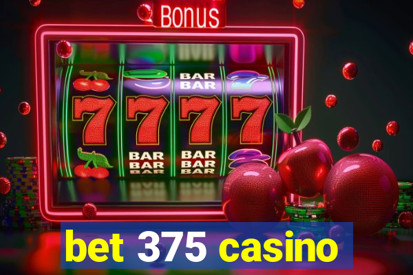 bet 375 casino