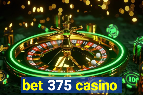 bet 375 casino