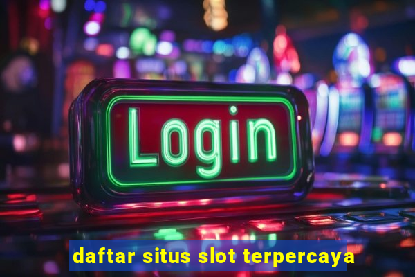 daftar situs slot terpercaya