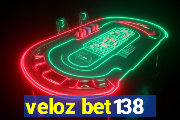 veloz bet138