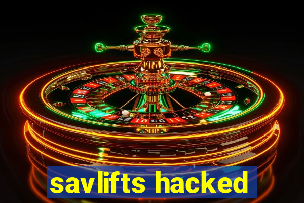 savlifts hacked