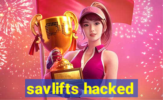 savlifts hacked