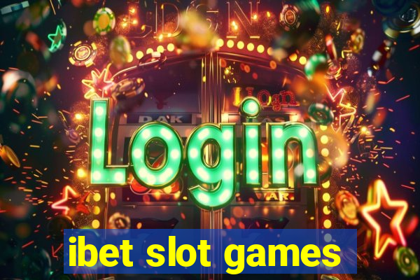 ibet slot games