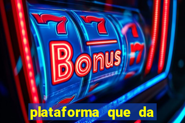 plataforma que da bonus para jogar