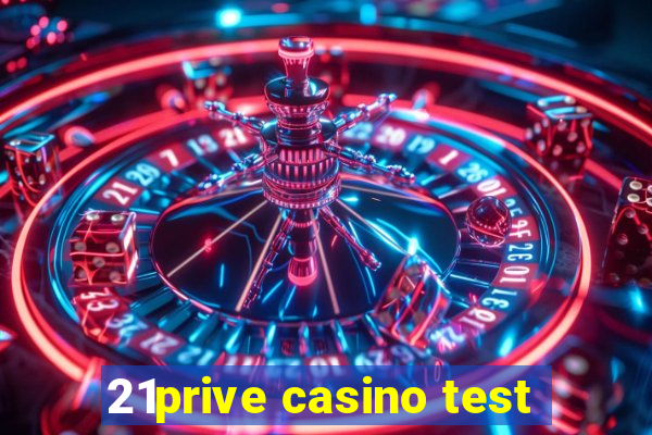 21prive casino test