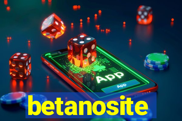 betanosite