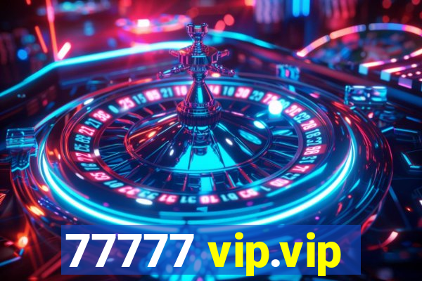 77777 vip.vip