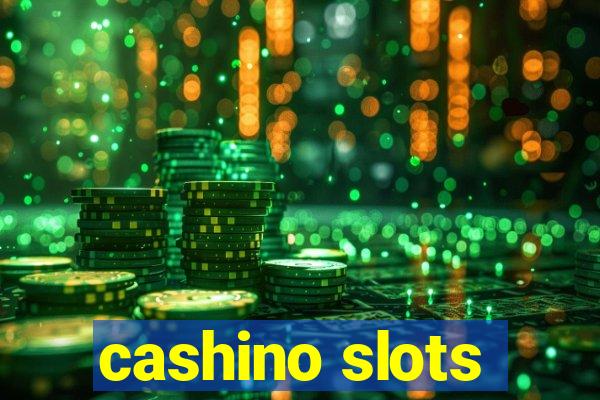 cashino slots