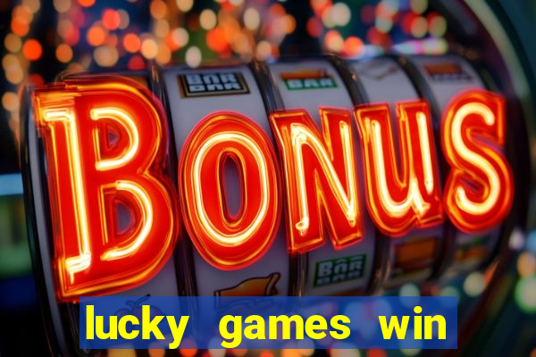 lucky games win real money gcash