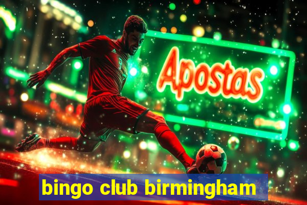 bingo club birmingham