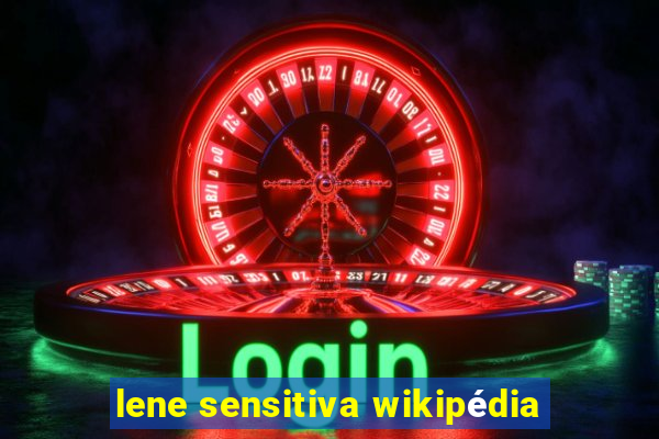 lene sensitiva wikipédia