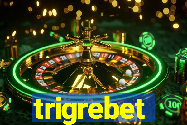 trigrebet