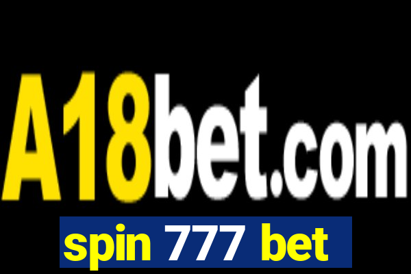 spin 777 bet