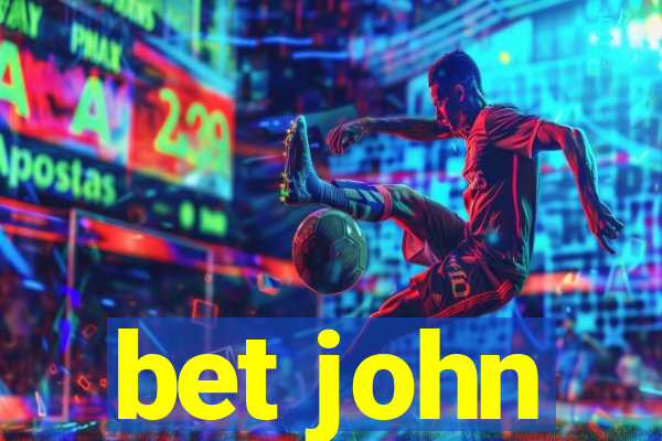 bet john