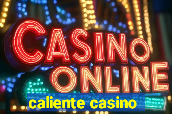 caliente casino