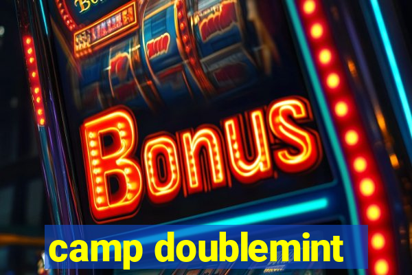 camp doublemint