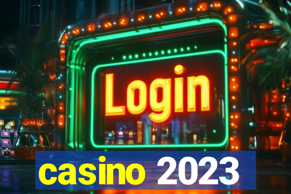 casino 2023