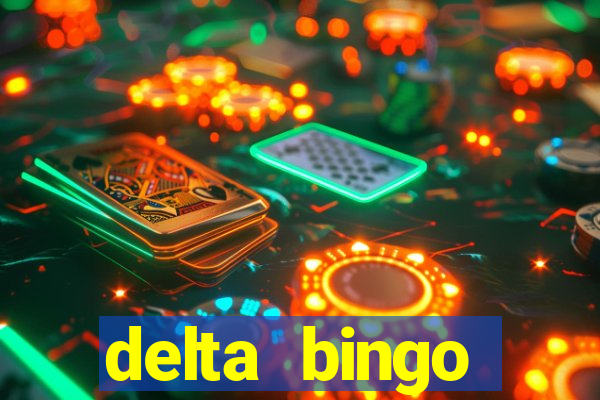 delta bingo pickering program