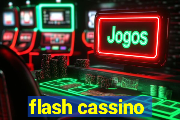 flash cassino