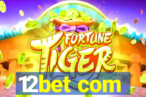 12bet com