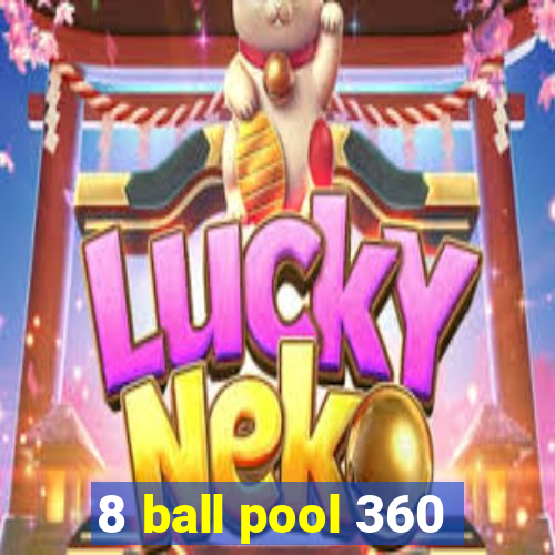 8 ball pool 360