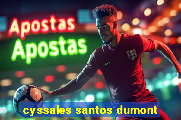 cyssales santos dumont