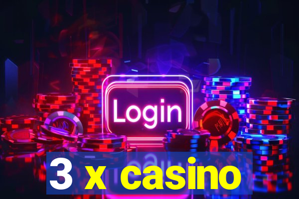 3 x casino