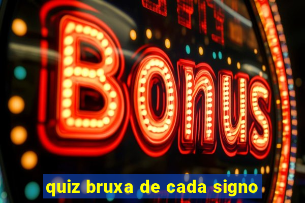 quiz bruxa de cada signo