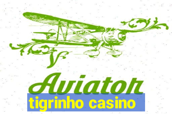 tigrinho casino