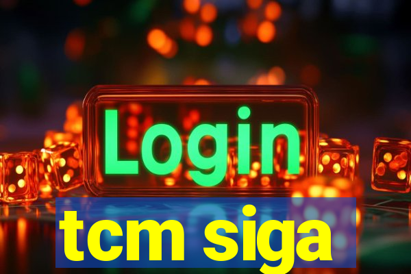 tcm siga