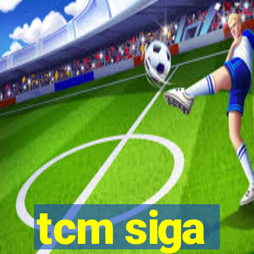 tcm siga