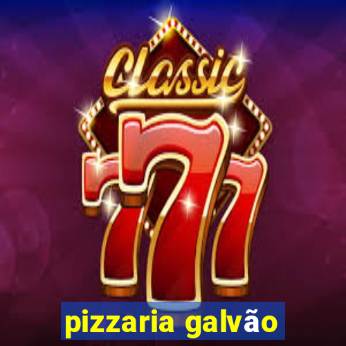 pizzaria galvão