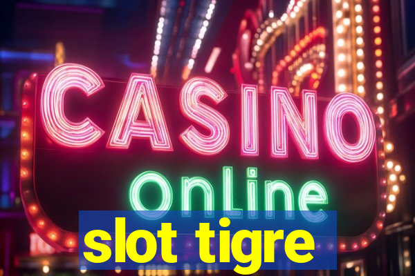 slot tigre