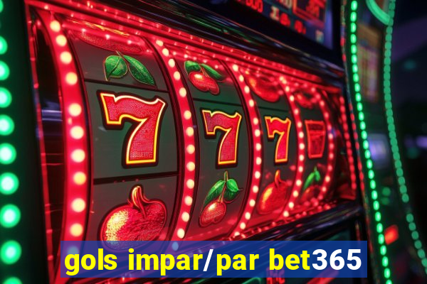 gols impar/par bet365