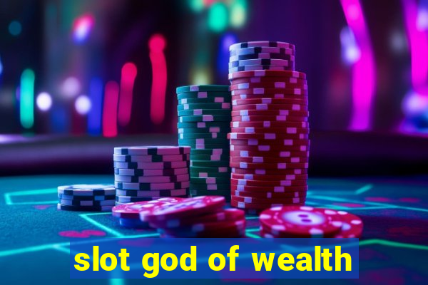 slot god of wealth