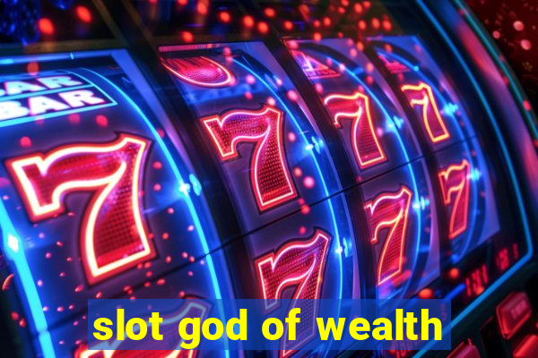 slot god of wealth