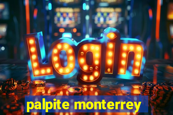 palpite monterrey