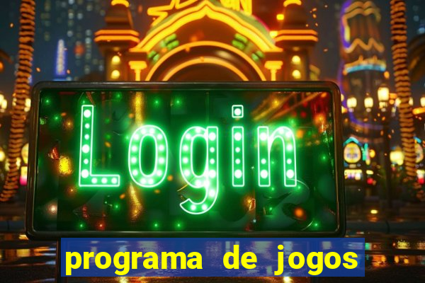 programa de jogos de futebol