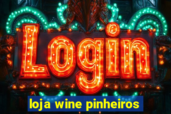 loja wine pinheiros