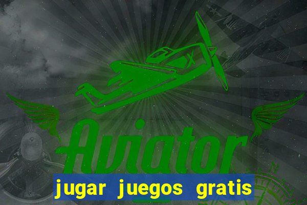 jugar juegos gratis de casino