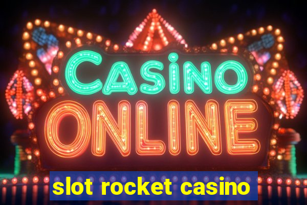 slot rocket casino