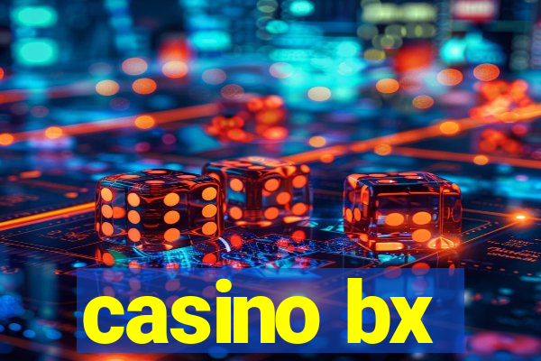 casino bx