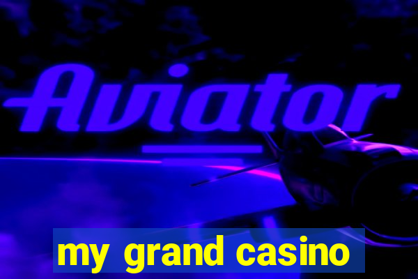 my grand casino