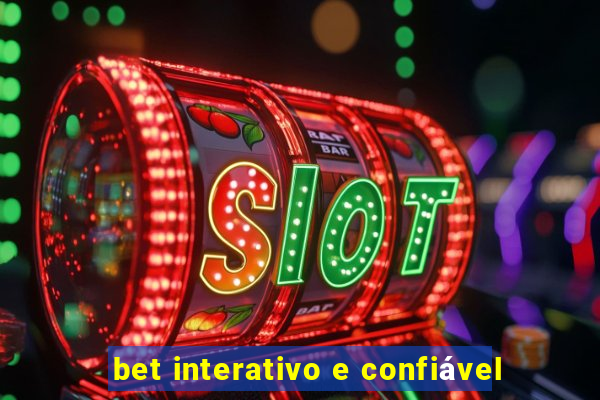 bet interativo e confiável