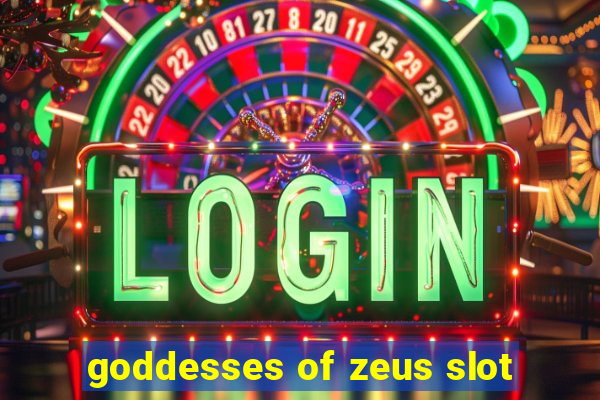 goddesses of zeus slot